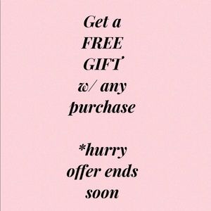 FREE GIFT w/ any purchase!